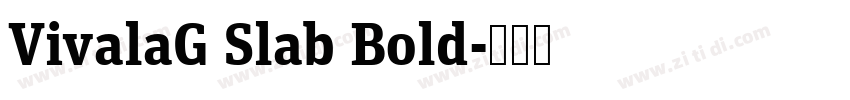 VivalaG Slab Bold字体转换